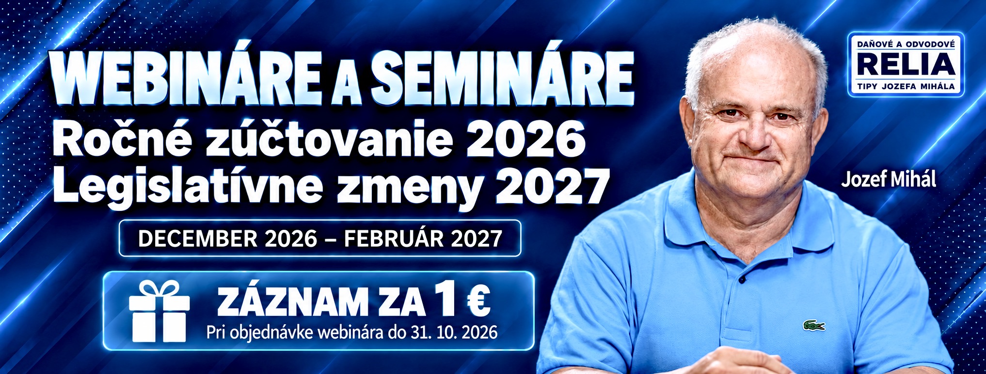Webináre a semináre: Ročné zúčtovanie za rok 2026, Legislatívne zmeny na rok 2027 – termíny s Jozefom Mihálom